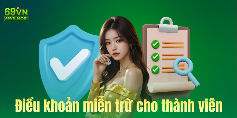 Điều khoản miễn trừ trách nhiệm của thành viên tại 69VN